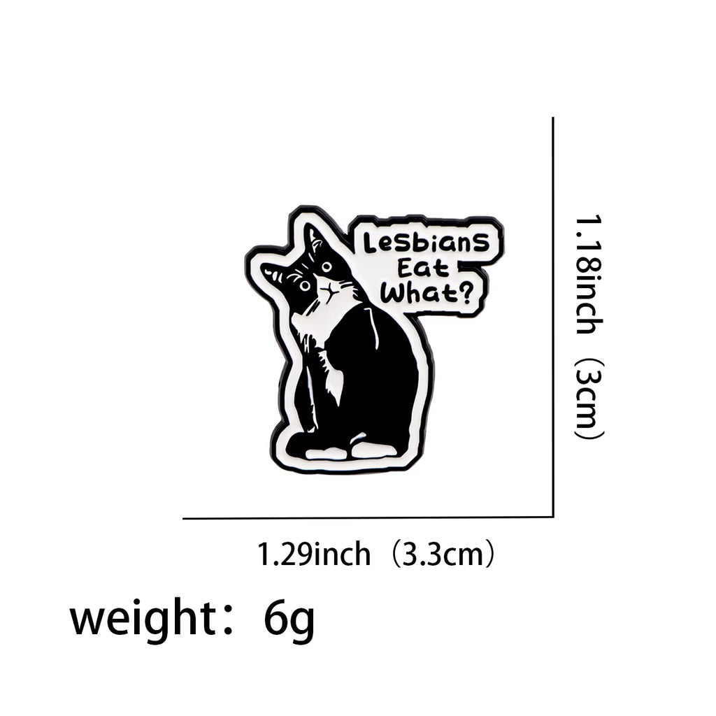 LGBT Humor Quote Pride Enamel Pins Women'S Brooches Men Lapel Pins Black Cat Badge Costume Accessories Funny Jewelry Gifts